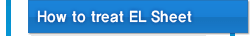 How to treat EL Sheet